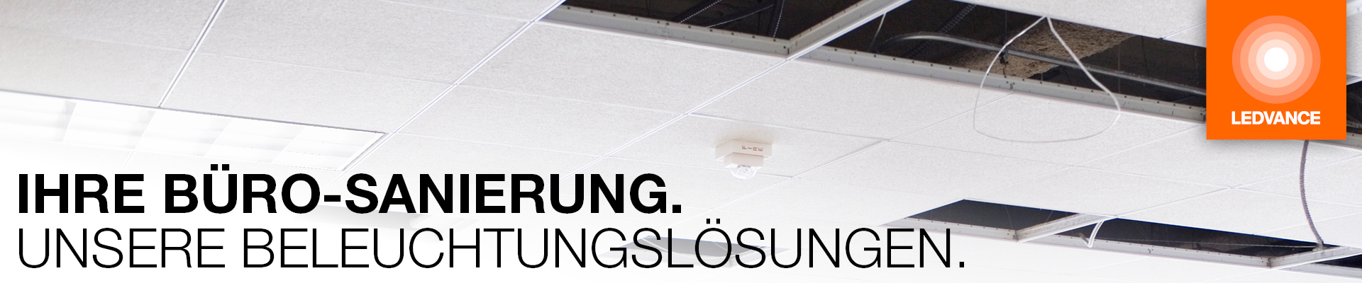 Ihre Büro-Sanierung. Unsere Beleuchtungslösungen.